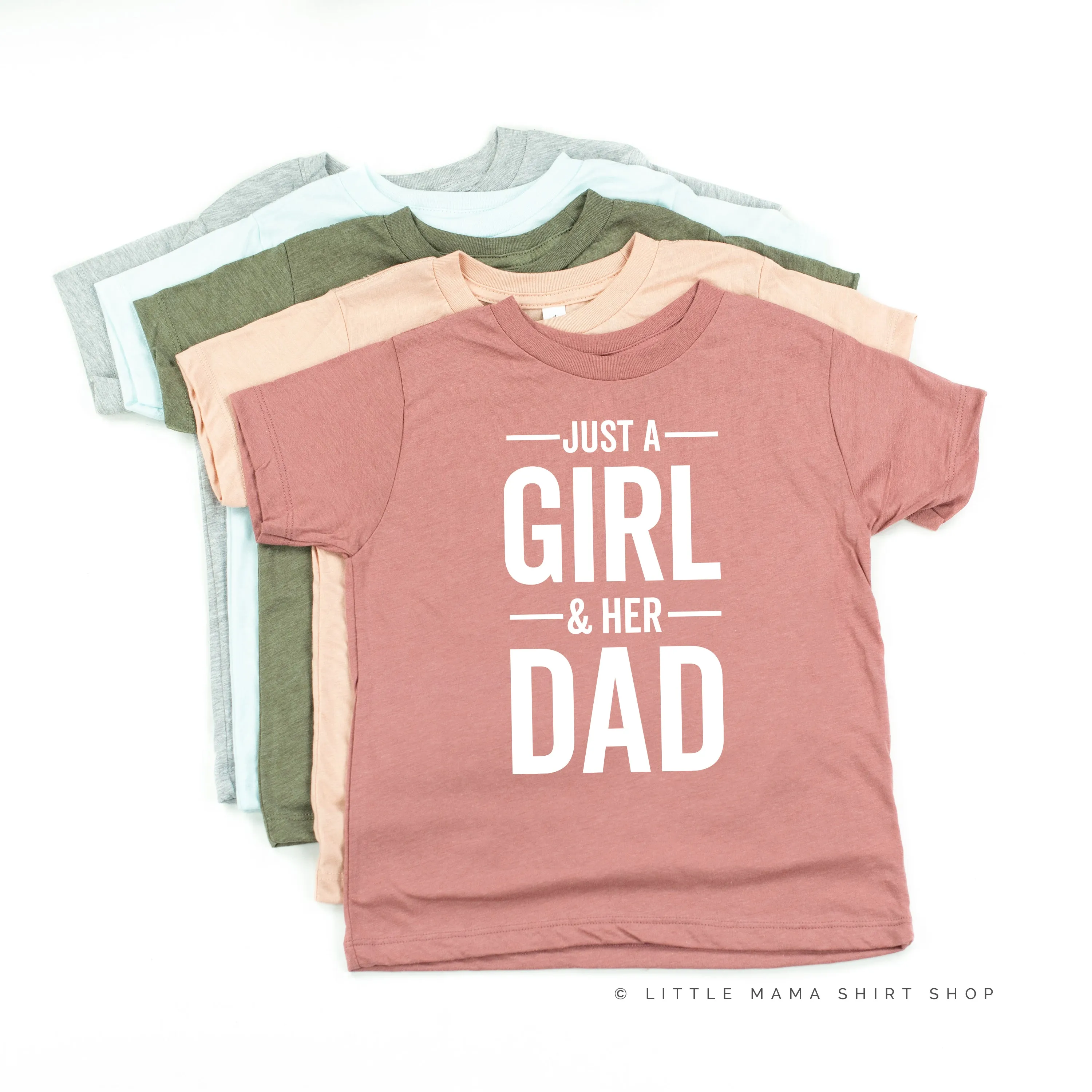 Just A Girl and Her Dad - Child Shirt