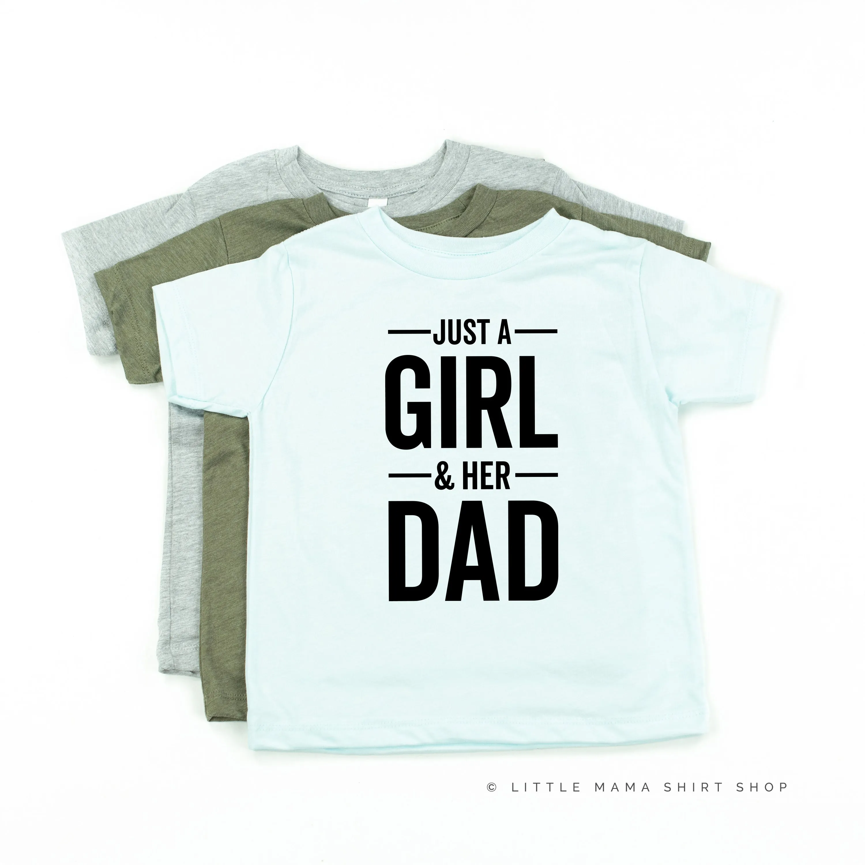 Just A Girl and Her Dad - Child Shirt