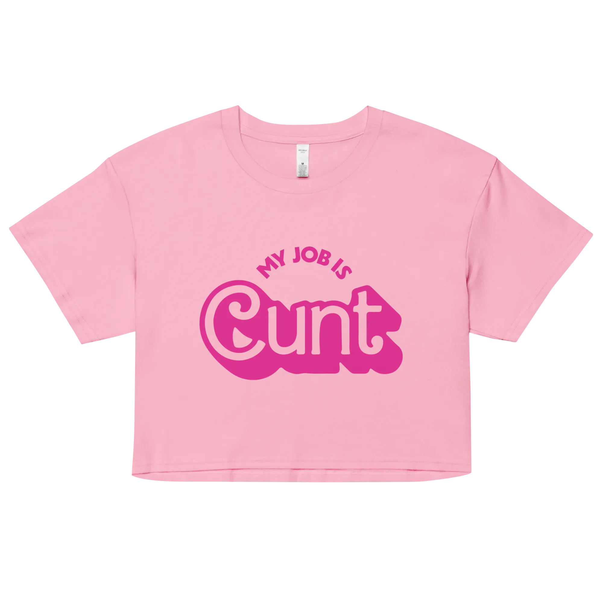 My Job is Cunt Crop Top