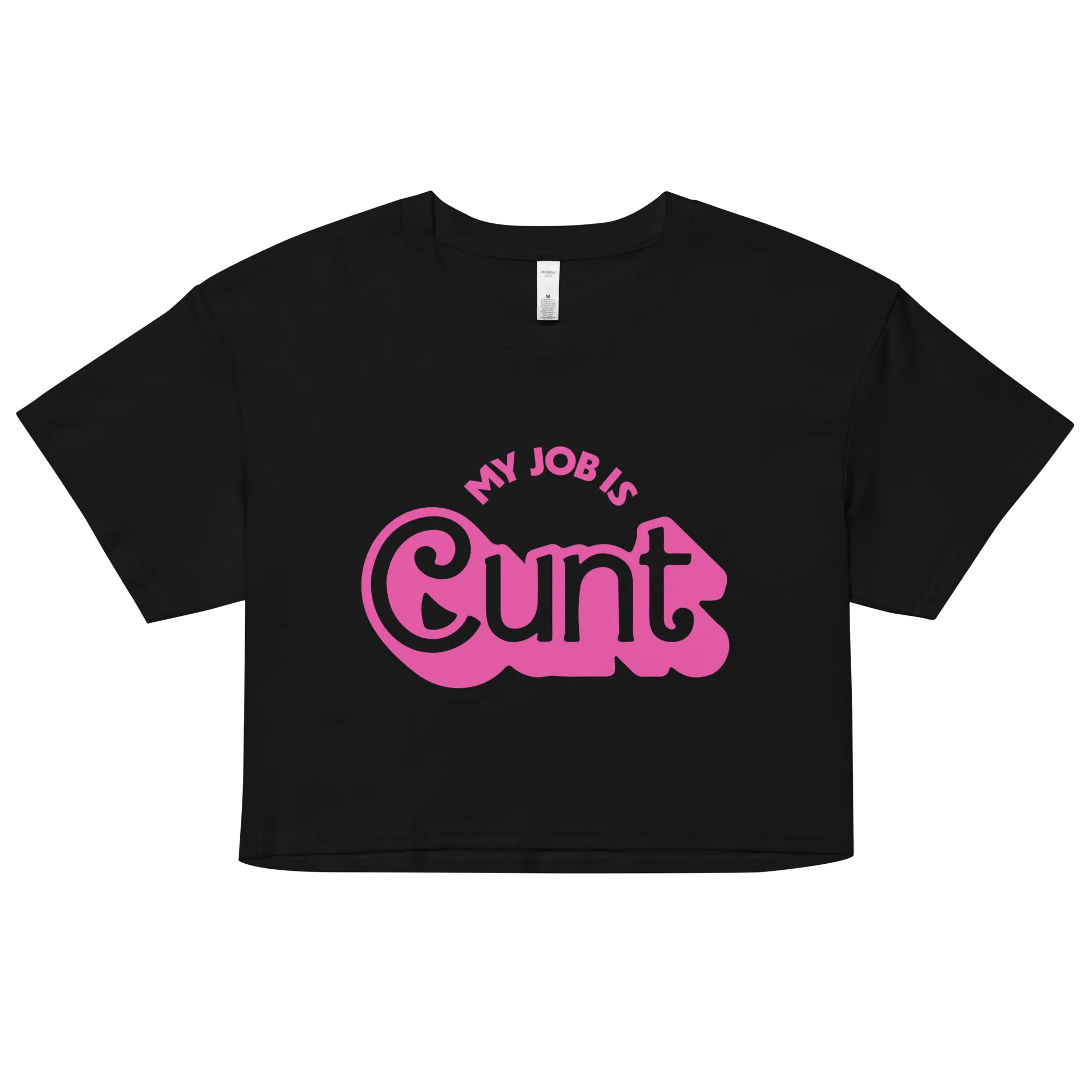 My Job is Cunt Crop Top